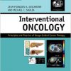 Interventional Oncology: Principles and Practice of Image-Guided Cancer Therapy-Original PDF