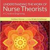 Understanding The Work Of Nurse Theorists: A Creative Beginning 3rd edition-Original PDF