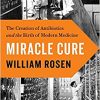 Miracle Cure: The Creation of Antibiotics and the Birth of Modern Medicine-EPUB