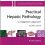 Practical Hepatic Pathology: A Diagnostic Approach: A Volume in the Pattern Recognition Series, 2e-Original PDF