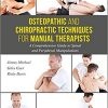 Osteopathic and Chiropractic Techniques for Manual Therapists: A Comprehensive Guide to Spinal and Peripheral Manipulations-Original PDF