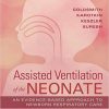 Assisted Ventilation of the Neonate: Evidence-Based Approach to Newborn Respiratory Care, 6e-Original PDF