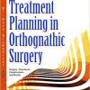 Diagnosis and Treatment Planning in Orthognathic Surgery (Surgery – Procedures, Complications, and Results)-Original PDF
