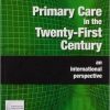Primary Care in the Twenty-First Century: An International Perspective-Original PDF