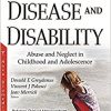 Chronic Disease and Disability: Abuse and Neglect in Childhood and Adolescence (Pediatrics, Child and Adolescent Health)-Original PDF