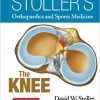 Stoller’s Orthopaedics and Sports Medicine: The Knee- EPUB+Videos