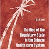 Rise of the Regulatory State I (Eai Series on East Asia)-Original PDF