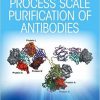 Process Scale Purification of Antibodies, 2nd edition -Original PDF