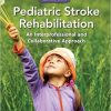 Pediatric Stroke Rehabilitation: An Interprofessional and Collaborative Approach-Original PDF