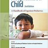 Caring for the Hospitalized Child: A Handbook of Inpatient Pediatrics 2nd Edition-Original PDF