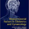 Biopsychosocial Factors in Obstetrics and Gynaecology -Original PDF