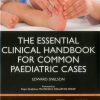 The Essential Clinical Handbook for Common Paediatric Cases – Original PDF