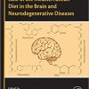 Role of the Mediterranean Diet in the Brain and Neurodegenerative Diseases -Original PDF