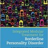 Integrated Modular Treatment for Borderline Personality Disorder: A Practical Guide to Combining Effective Treatment Methods-Original PDF