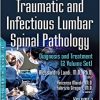 Degenerative, Traumatic and Infectious Lumbar Spinal Pathology: Diagnosis and Treatment-Original PDF