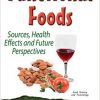 Functional Foods: Sources, Health Effects and Future Perspectives (Food Science and Technology)-Original PDF