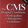 The CMS Conditions of Participation and Interpretive Guidelines (2015 Update)-Original PDF