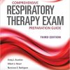 Comprehensive Respiratory Therapy Exam Preparation Guide 3rd edition-Original PDF