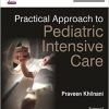 Practical Approach to Pediatric Intensive Care 3rd Reprint edition-Original PDF