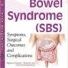 Short Bowel Syndrome: Symptoms, Surgical Outcomes and Complications-Original PDF