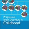Progressive Brain Disorders in Childhood-Original PDF