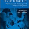 Acute Medicine: A Practical Guide to the Management of Medical Emergencies 5th Edition-Original PDF