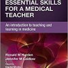 Essential Skills for a Medical Teacher: An Introduction to Teaching and Learning in Medicine, 2e-Original PDF