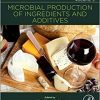 Microbial Production of Food Ingredients and Additives, Volume 5 (Handbook of Food Bioengineering)-Original PDF