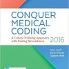 Conquer Medical Coding 2016: A Critical Thinking Approach with Coding Simulations-Original PDF