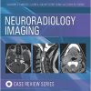 Neuroradiology Imaging Case Review, 1st Edition -Original PDF