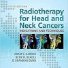 Radiotherapy for Head and Neck Cancers: Indications and Techniques 5th edition-EPUB