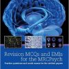 Revision MCQs and EMIs for the MRCPsych: Practice questions and mock exams for the written papers-Original PDF