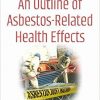 An Outline of Asbestos-Related Health Effects (Public Health in the 21st Century)-Original PDF