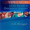 Video Atlas: Liver, Biliary & Pancreatic Surgery, 1e-Original PDF + Videos