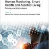 Human Monitoring, Smart Health and Assisted Living: Techniques and Technologies (Iet Healthcare Technologies)-Original PDF
