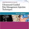 Comprehensive Atlas Of Ultrasound-Guided Pain Management Injection Techniques – ORIGINAL PDF