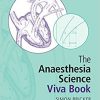 The Anaesthesia Science Viva Book 3rd Edition-Original PDF