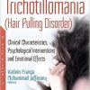 Trichotillomania: Clinical Characteristics, Psychological Interventions and Emotional Effects-Original PDF