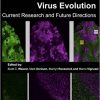 Virus Evolution: Current Research and Future Directions-Original PDF