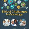 Ethical Challenges in Oncology: Patient Care, Research, Education, and Economics-Original PDF