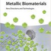 Metallic Biomaterials: New Directions and Technologies-Original PDF