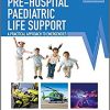Pre-Hospital Paediatric Life Support: The Practical Approach 3rd edition(Advanced Life Support Group)-Original PDF
