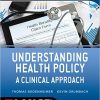 Understanding Health Policy: A Clinical Approach, Seventh Edition-Original PDF