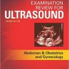 Examination Review for Ultrasound: Abdomen and Obstetrics & Gynecology 2nd Edition-high Quality PDF
