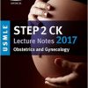 USMLE Step 2 CK Lecture Notes 2017: Obstetrics/Gynecology (USMLE Prep)-EPUB