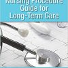 Nursing Procedure Guide for Long-Term Care-Original PDF