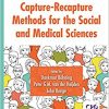 Capture-Recapture Methods for the Social and Medical Sciences (Chapman & Hall/CRC Interdisciplinary Statistics) -Original PDF