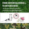From Artemisia annua L. to Artemisinins: The Discovery and Development of Artemisinins and Antimalarial Agents-Original PDF