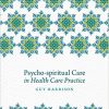 Psycho-spiritual Care in Health Care Practice-Original PDF