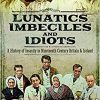 Lunatics, Imbeciles and Idiots: A History of Insanity in Nineteenth-Century Britain and Ireland-Original PDF